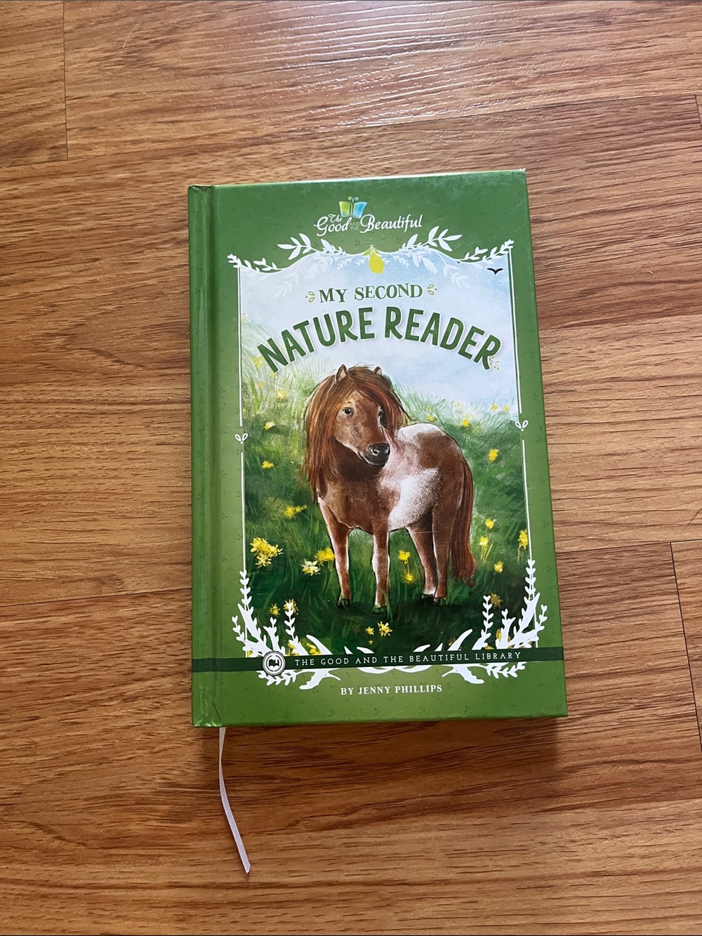 My Second Nature Reader Hardcover The Good and the Beautiful Like New
